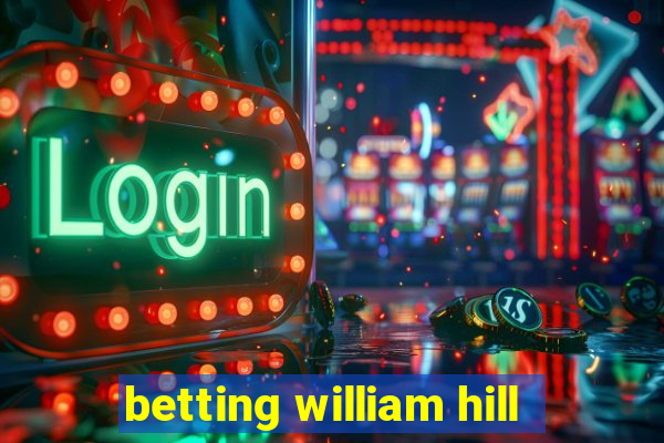 betting william hill