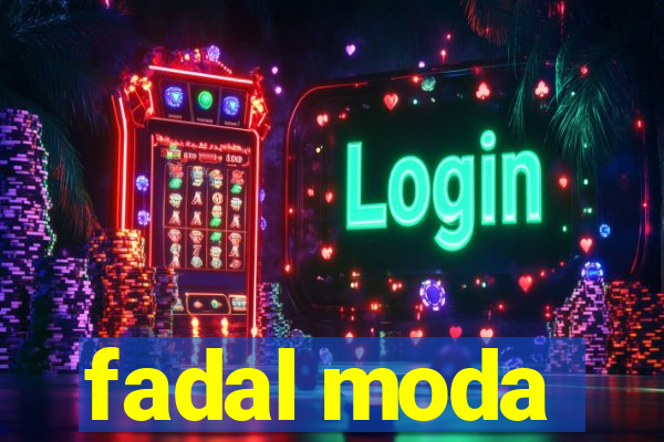 fadal moda