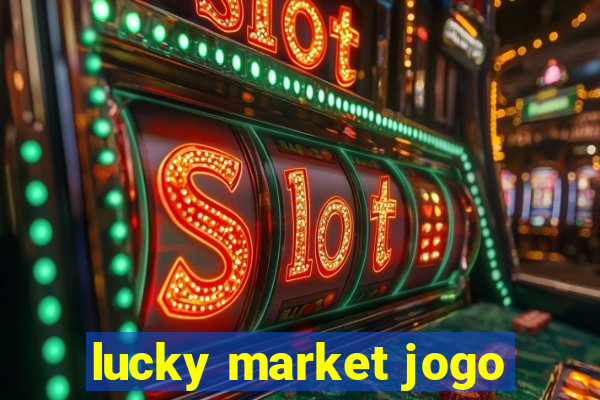 lucky market jogo