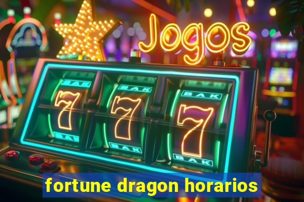 fortune dragon horarios