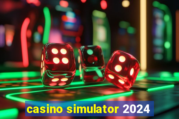 casino simulator 2024