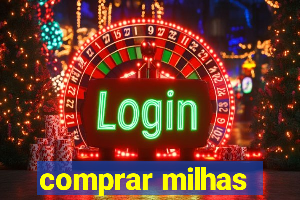 comprar milhas