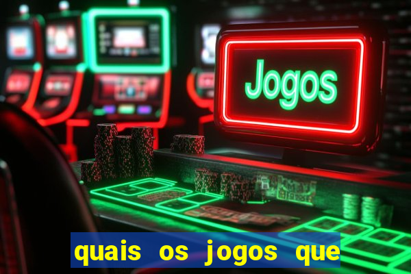 quais os jogos que da dinheiro