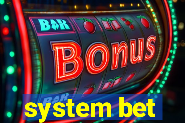 system bet