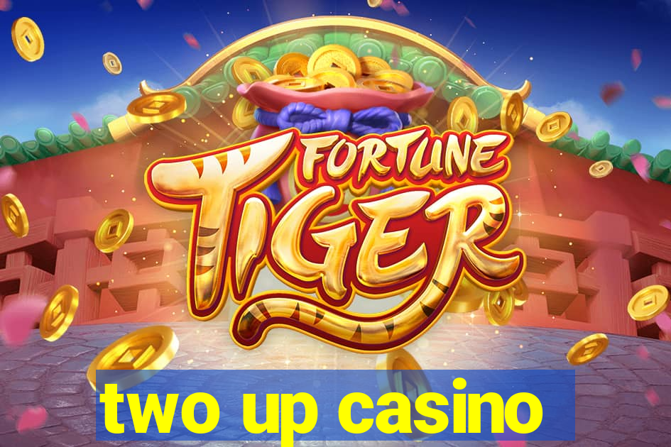 two up casino