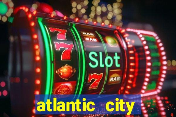 atlantic city casino resort