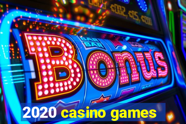 2020 casino games