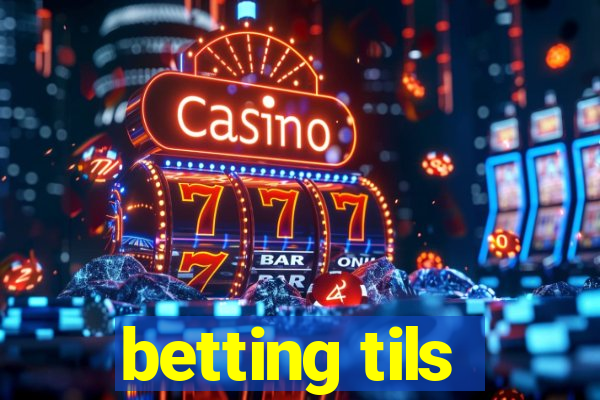 betting tils