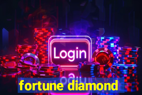 fortune diamond