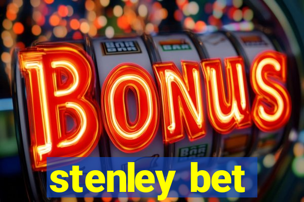 stenley bet