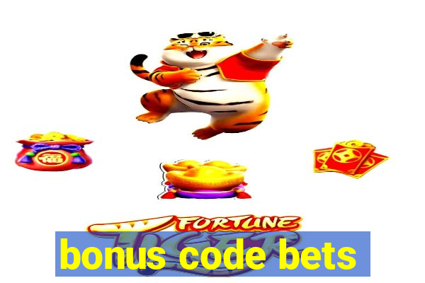 bonus code bets