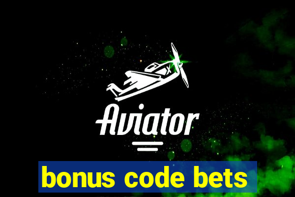 bonus code bets