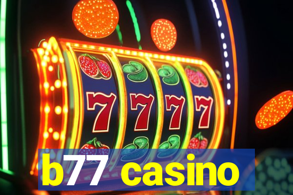 b77 casino