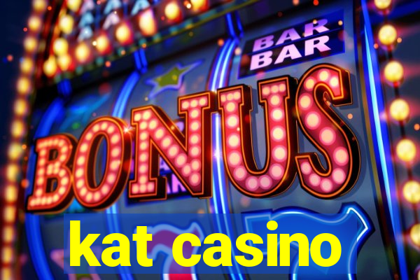 kat casino