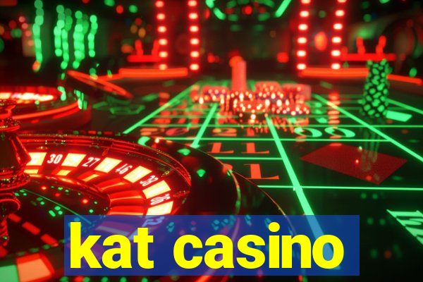 kat casino