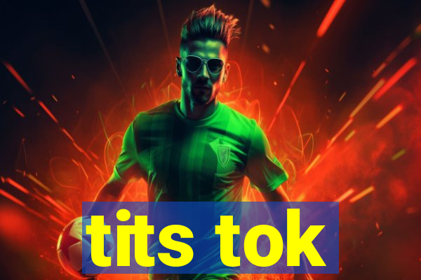 tits tok