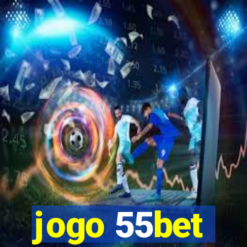 jogo 55bet