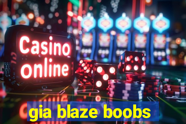 gia blaze boobs