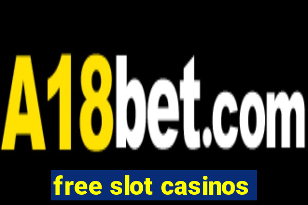 free slot casinos