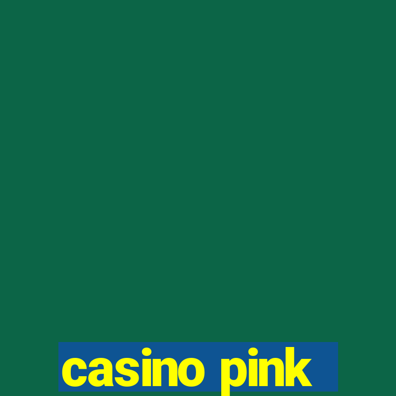 casino pink