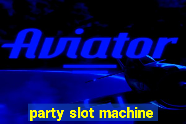 party slot machine