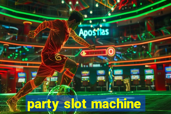 party slot machine