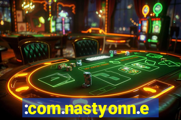 :com.nastyonn.esportes.apostas.online.casino.jogos