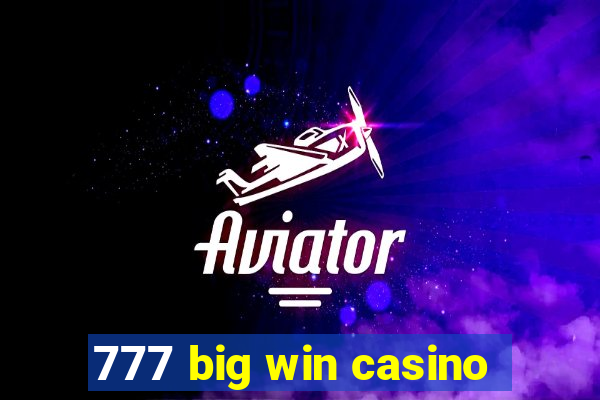 777 big win casino