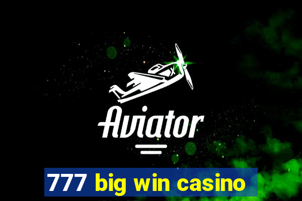 777 big win casino