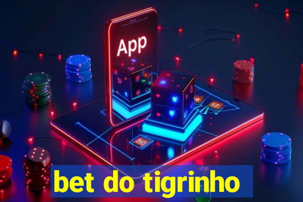 bet do tigrinho