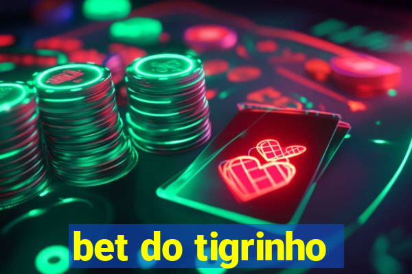 bet do tigrinho