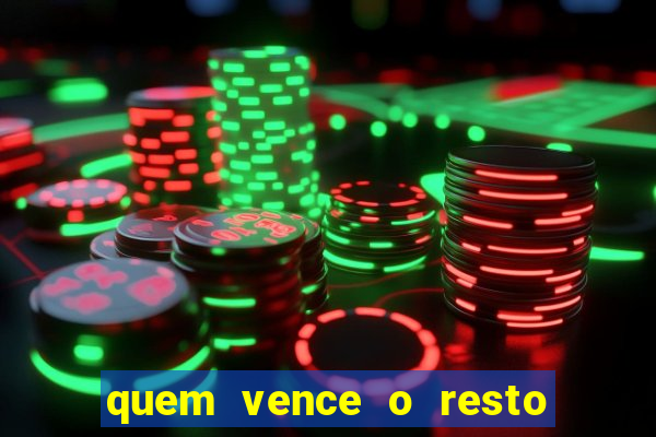 quem vence o resto do jogo