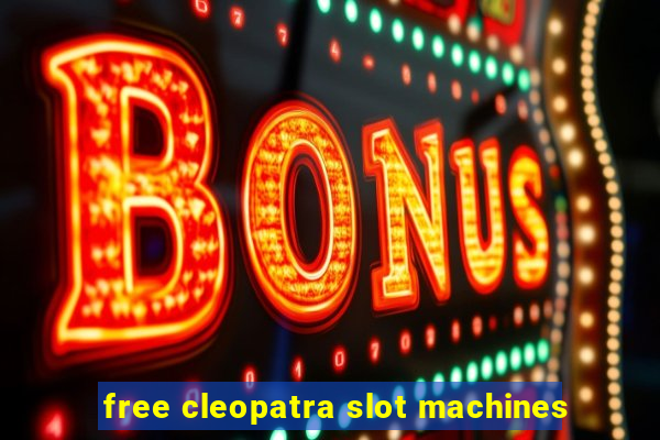 free cleopatra slot machines