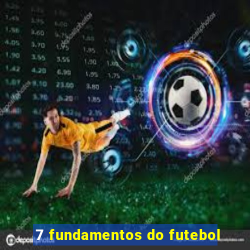 7 fundamentos do futebol