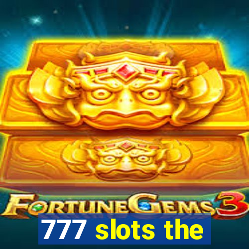 777 slots the