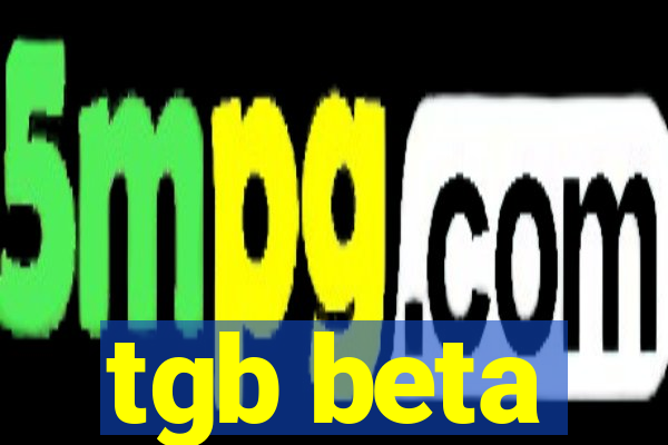 tgb beta