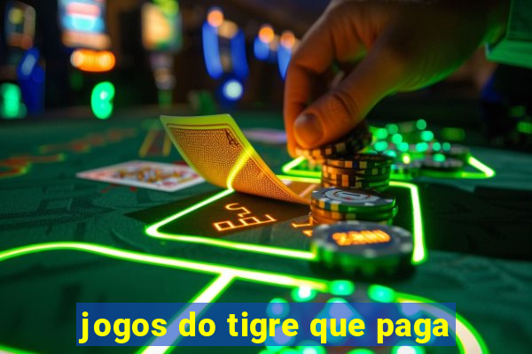 jogos do tigre que paga