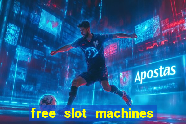 free slot machines casino games