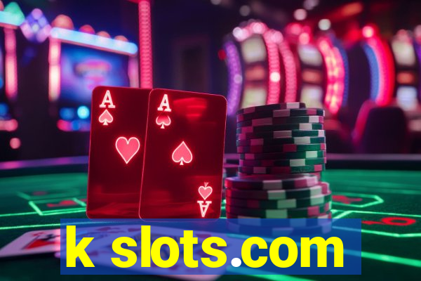 k slots.com