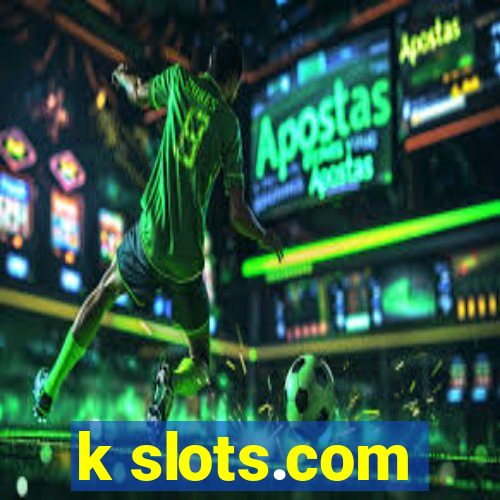 k slots.com