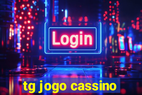 tg jogo cassino