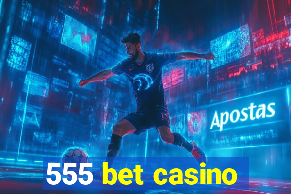 555 bet casino