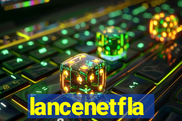 lancenetfla