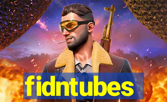 fidntubes