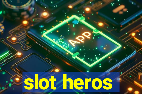 slot heros