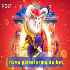 nova plataforma da bet