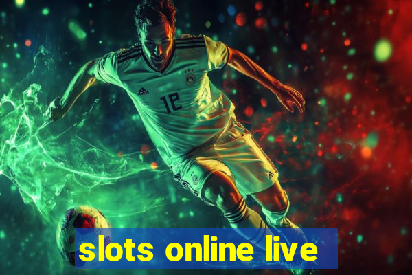 slots online live