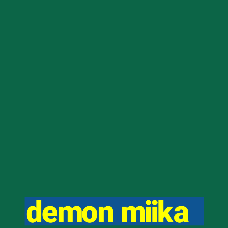 demon miika