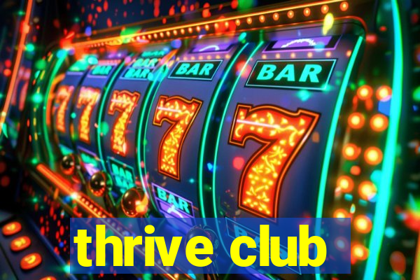 thrive club