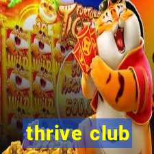 thrive club